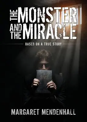 Le monstre et le miracle - The Monster and the Miracle