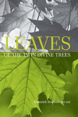 Feuilles des arbres divins jumeaux - Leaves of the Twin Divine Trees