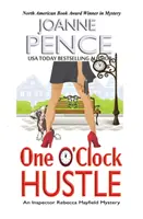 L'arnaque d'une heure : Mystère de l'inspecteur Rebecca Mayfield - One O'Clock Hustle: An Inspector Rebecca Mayfield Mystery