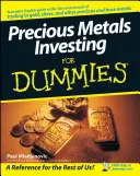 Investir dans les métaux précieux pour les Nuls - Precious Metals Investing for Dummies