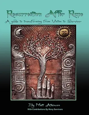 Résurrection après un viol : un guide pour passer du statut de victime à celui de survivant - Resurrection After Rape: A Guide to Transforming from Victim to Survivor