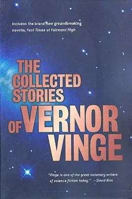 La collection d'histoires de Vernor Vinge - The Collected Stories of Vernor Vinge