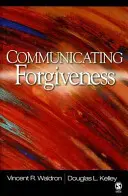 Communiquer le pardon - Communicating Forgiveness