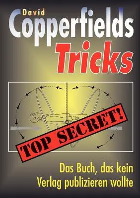 Les tours de passe-passe de Copperfields : Top Secret - Copperfields Tricks: Top Secret