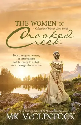 Les femmes de Crooked Creek - The Women of Crooked Creek