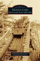 Geauga Lake : Les années Funtime 1969-1995 - Geauga Lake: The Funtime Years 1969-1995