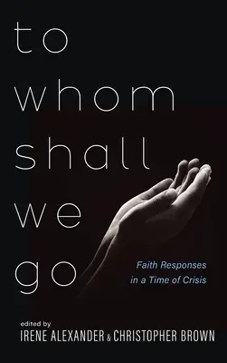 Vers qui irons-nous ? - To Whom Shall We Go