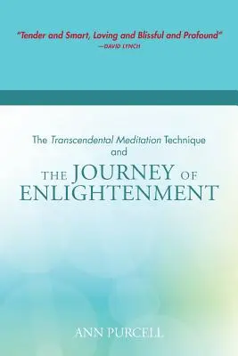 La technique de méditation transcendantale et le voyage de l'illumination - The Transcendental Meditation Technique and The Journey of Enlightenment