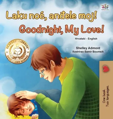 Bonne nuit, mon amour ! (Livre pour enfants bilingue anglais-croate) - Goodnight, My Love! (Croatian English Bilingual Book for Kids)