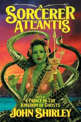 Un sorcier de l'Atlantide : avec Un prince au royaume des fantômes - A Sorcerer of Atlantis: with A Prince in the Kingdom of Ghosts