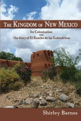 Le royaume du Nouveau-Mexique - The Kingdom of New Mexico