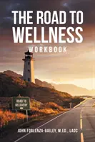 Le cahier d'exercices « The Road to Wellness - The Road to Wellness Workbook