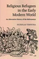 Les réfugiés religieux au début du monde moderne - Religious Refugees in the Early Modern World