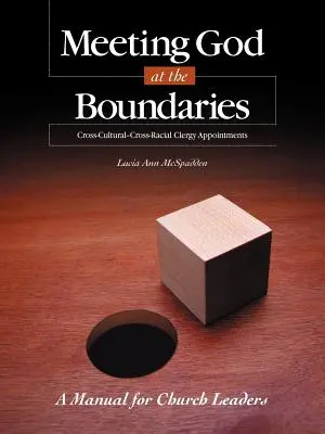 Rencontrer Dieu aux frontières : Un manuel pour les responsables d'église - Meeting God at the Boundaries: A Manual for Church Leaders