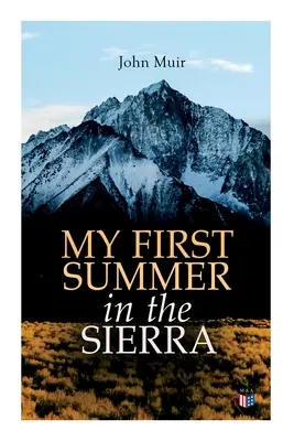 Mon premier été dans la Sierra (édition illustrée) - My First Summer in the Sierra (Illustrated Edition)