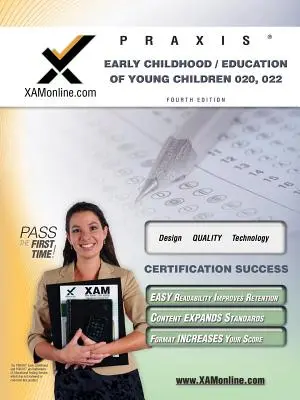 Praxis Early Childhood/Education of Young Children 020, 022 Teacher Certification Test Prep Study Guide