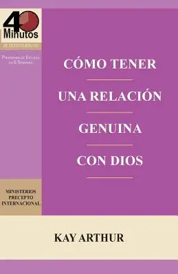 Como Tener Una Relacion Genuina Con Dios / Avoir une vraie relation avec Dieu - Como Tener Una Relacion Genuina Con Dios / Having a Real Relationship with God