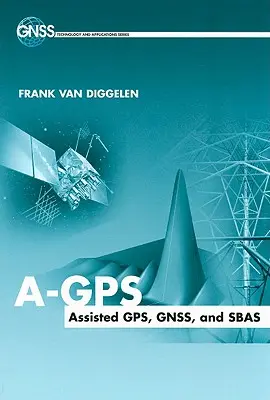 A-GPS assisté, Gnss et Sbas - A-GPS Assisted GPS, Gnss and Sbas