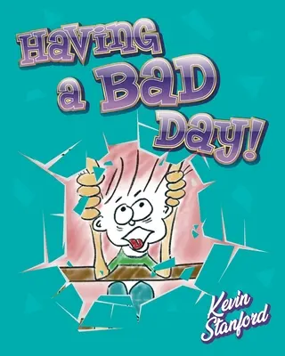 Une mauvaise journée - Having a Bad Day