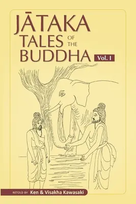 Contes de Jataka du Bouddha - Volume I - Jataka Tales of the Buddha - Volume I