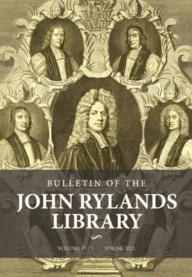 Bulletin de la John Rylands Library 97/1 : Religion in Britain, 1660-1900 : Essais en l'honneur de Peter B. Nockles - Bulletin of the John Rylands Library 97/1: Religion in Britain, 1660-1900: Essays in Honour of Peter B. Nockles