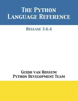 La référence du langage Python : Version 3.6.4 - The Python Language Reference: Release 3.6.4