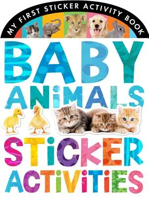 Activités d'autocollants sur les bébés animaux - Baby Animals Sticker Activities