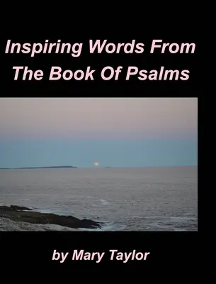 Paroles inspirantes du livre des Psaumes - Inspiring Words From The Book Of Psalms