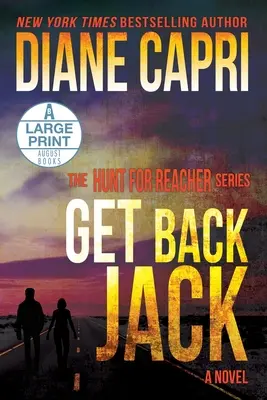 Get Back Jack, édition à grand tirage : Série La Chasse au Jack Reacher - Get Back Jack Large Print Edition: The Hunt for Jack Reacher Series