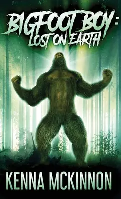 Bigfoot Boy : Perdu sur Terre - Bigfoot Boy: Lost On Earth