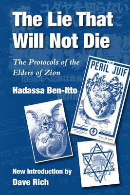Le mensonge qui ne veut pas mourir : les Protocoles des Sages de Sion - The Lie That Will Not Die: The Protocols of the Elders of Zion