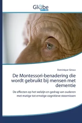 La formation Montessori pour les personnes atteintes de démence - De Montessori-benadering die wordt gebruikt bij mensen met dementie