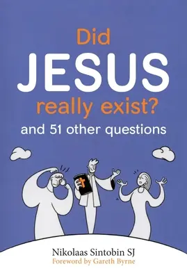 Jésus a-t-il vraiment existé ? et 51 autres questions - Did Jesus Really Exist?: And 51 Other Questions