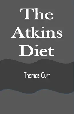 Le régime Atkins - The Atkins Diet