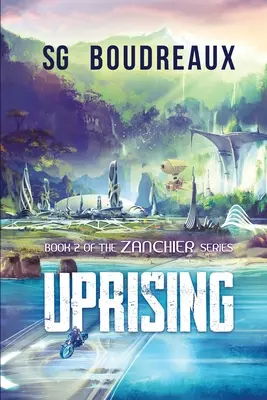 La révolte Livre 2 de la série Zanchier - Uprising Book 2 in the Zanchier Series