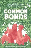 Common Bonds : Une anthologie spéculative et romantique - Common Bonds: A Speculative Aromantic Anthology