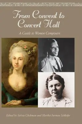 Du couvent à la salle de concert : Guide des femmes compositeurs - From Convent to Concert Hall: A Guide to Women Composers
