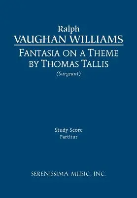 Fantasia on a Theme of Thomas Tallis : partition d'étude - Fantasia on a Theme of Thomas Tallis: Study score