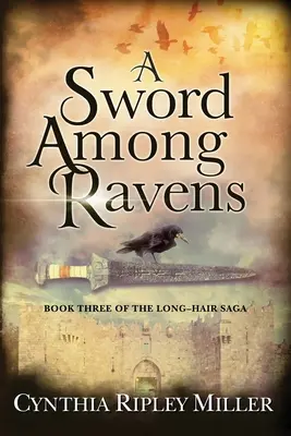 Une épée parmi les corbeaux - A Sword Among Ravens