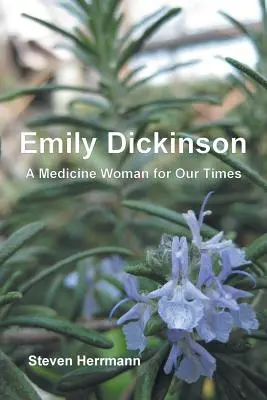 Emily Dickinson : Une femme-médecine pour notre temps - Emily Dickinson: A Medicine Woman for Our Times