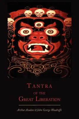 Le Tantra de la Grande Libération [Mahanirvana Tantra] - Tantra of the Great Liberation [Mahanirvana Tantra]