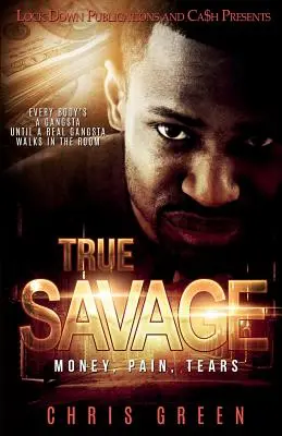 True Savage : Money, Pain, Tears (L'argent, la douleur et les larmes) - True Savage: Money, Pain, Tears