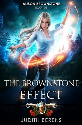 L'effet Brownstone : Une aventure d'action et de fantaisie urbaine - The Brownstone Effect: An Urban Fantasy Action Adventure