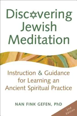 Découvrir la méditation juive (2e édition) : Instruction et conseils pour l'apprentissage d'une ancienne pratique spirituelle - Discovering Jewish Meditation (2nd Edition): Instruction & Guidance for Learning an Ancient Spiritual Practice