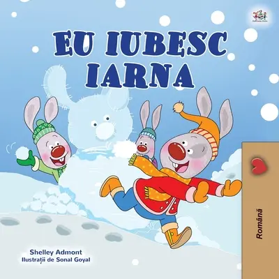 J'aime l'hiver (livre pour enfants en roumain) - I Love Winter (Romanian Children's Book)