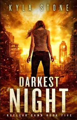 Darkest Night : Un thriller de survie post-apocalyptique - Darkest Night: A Post-Apocalyptic Survival Thriller