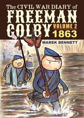 Le journal de guerre de Freeman Colby, volume 2 : 1863 - The Civil War Diary of Freeman Colby, Volume 2: 1863