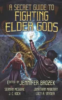 Un guide secret pour combattre les dieux anciens - A Secret Guide to Fighting Elder Gods