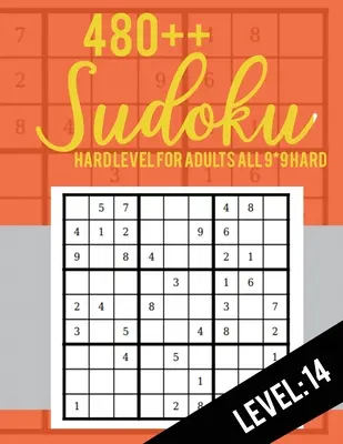 480++ Sudoku : niveau difficile pour adultes Tous les 9*9 niveau 480++ Sudoku : 14 - Sudoku Puzzle Books - Sudoku Puzzle Books Hard - Large Pri - 480++ Sudoku: Hard Level for Adults All 9*9 Hard 480++ Sudoku level: 14 - Sudoku Puzzle Books - Sudoku Puzzle Books Hard - Large Pri