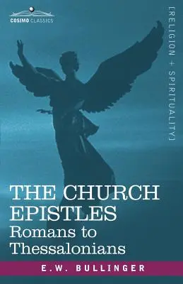 Les épîtres de l'Église : De Romains à Thessaloniciens - The Church Epistles: Romans to Thessalonians